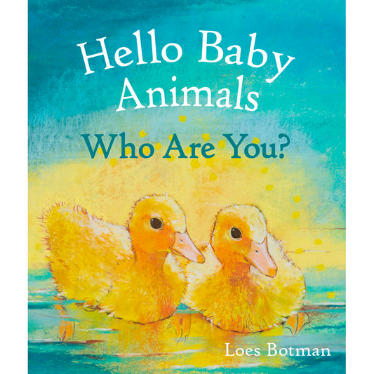 Hello Baby Animals, Who Are You?