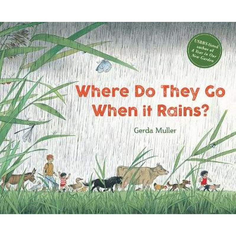 Where Do They Go When It Rains? Gerda Muller