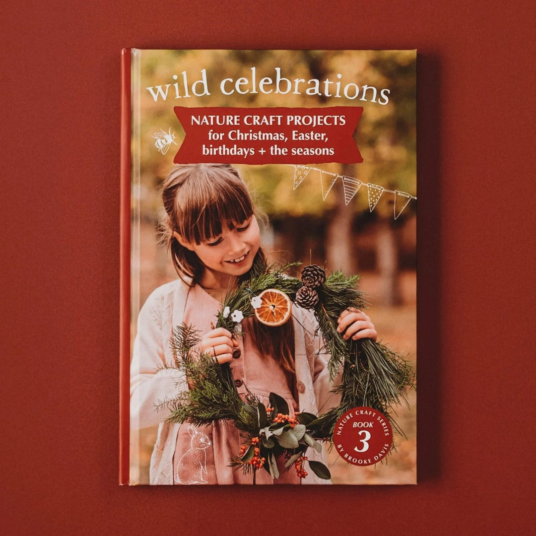 Wild Celebrations Book - Nature Craft Projects
