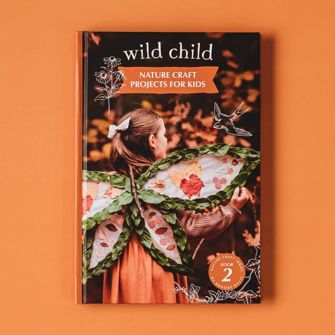 Wild Child Book - Nature Craft Projects for Kids