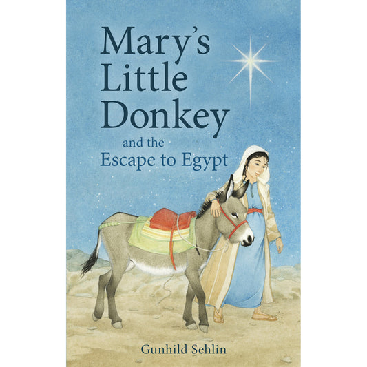 Marias kleiner Esel und die Flucht nach Ägypten 