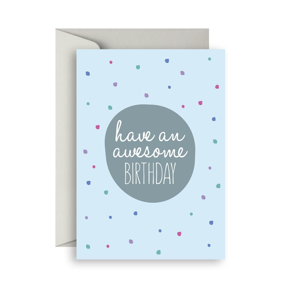 Birthday Greeting Card – have an awesome birthday
